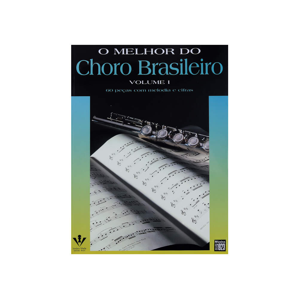 Livro O Melhor Choro Bras - Vol.I - Irmãos Vitale 248-A - Unissex