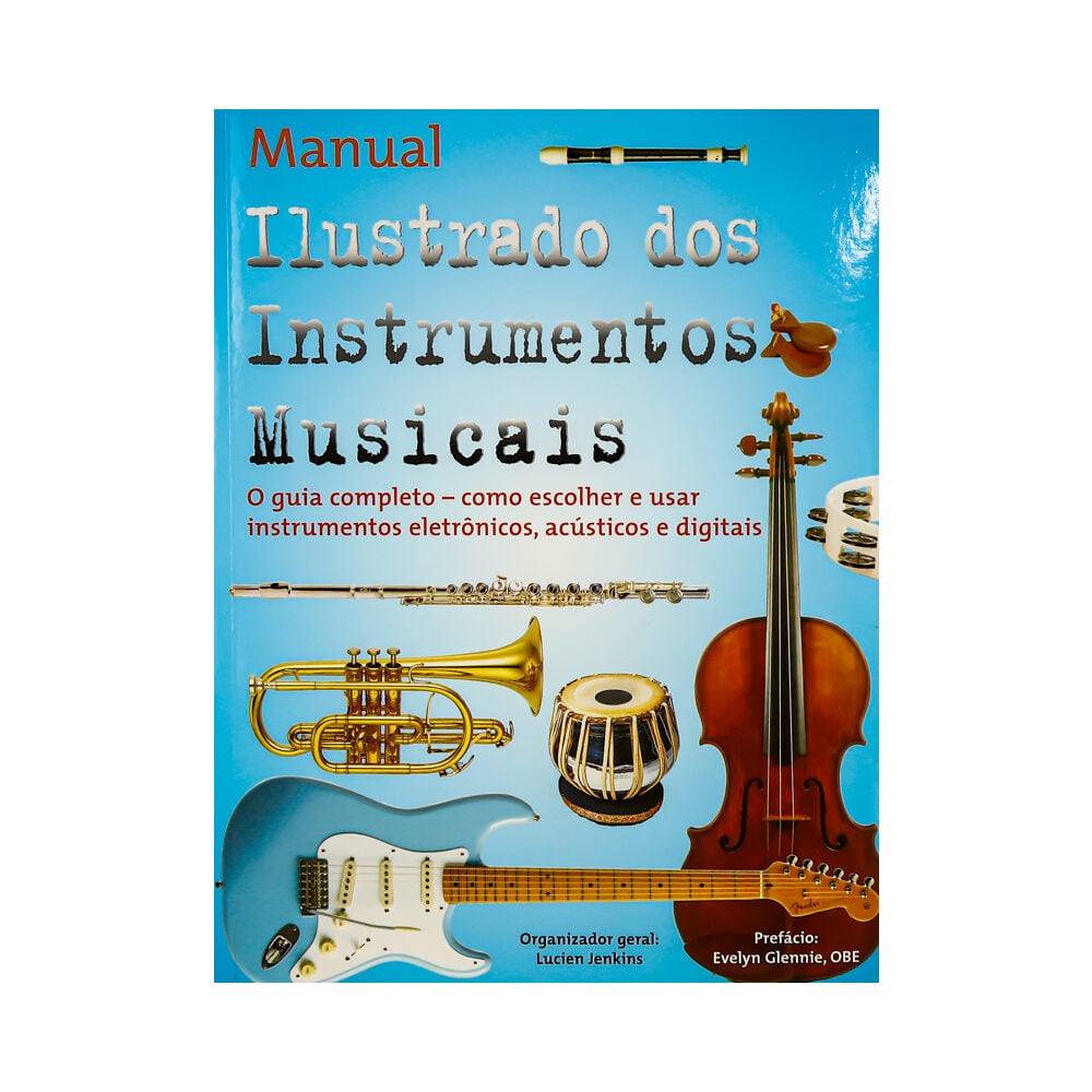 Manual Ilustrado dos Instrumentos Musicais Lucien Jenkins